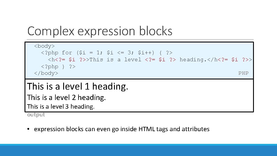 Complex expression blocks <body> <? php for ($i = 1; $i <= 3; $i++) Complex expression blocks <body> <? php for ($i = 1; $i <= 3; $i++)