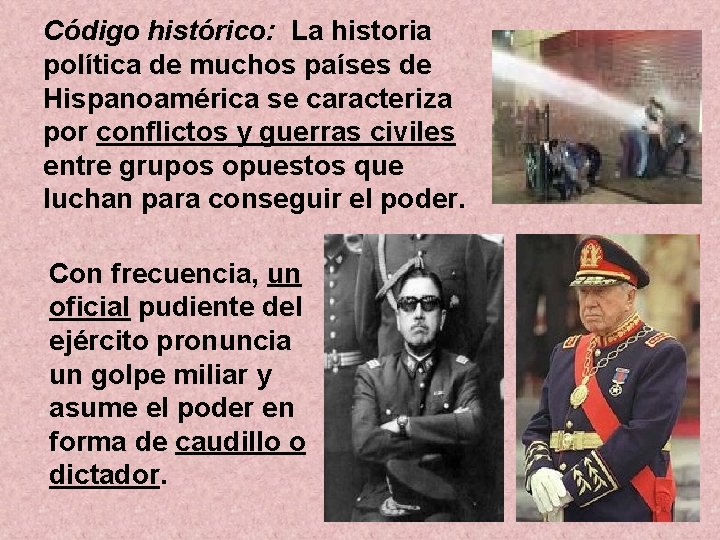 Código histórico: La historia política de muchos países de Hispanoamérica se caracteriza por conflictos