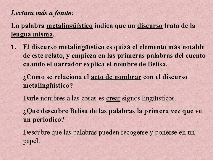 Lectura más a fondo: La palabra metalingüístico indica que un discurso trata de la