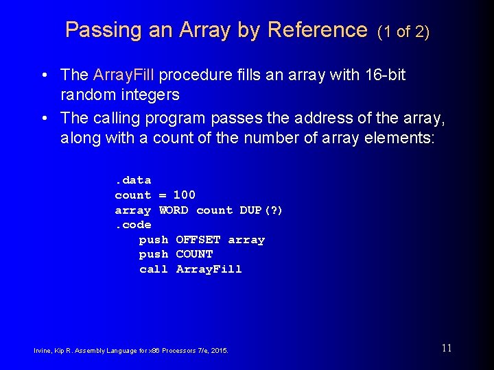 Passing an Array by Reference (1 of 2) • The Array. Fill procedure fills Passing an Array by Reference (1 of 2) • The Array. Fill procedure fills