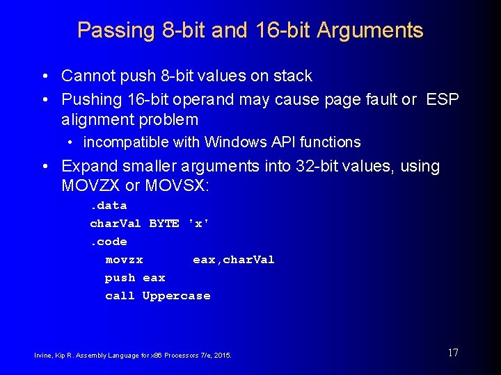 Passing 8 -bit and 16 -bit Arguments • Cannot push 8 -bit values on Passing 8 -bit and 16 -bit Arguments • Cannot push 8 -bit values on