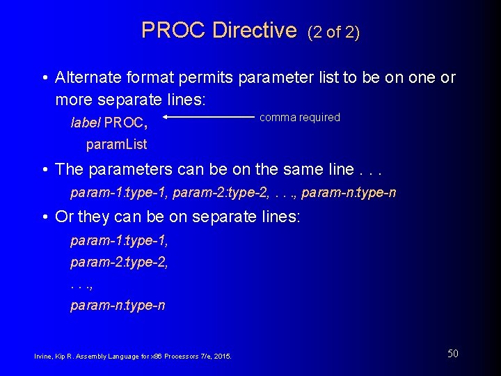 PROC Directive (2 of 2) • Alternate format permits parameter list to be on PROC Directive (2 of 2) • Alternate format permits parameter list to be on