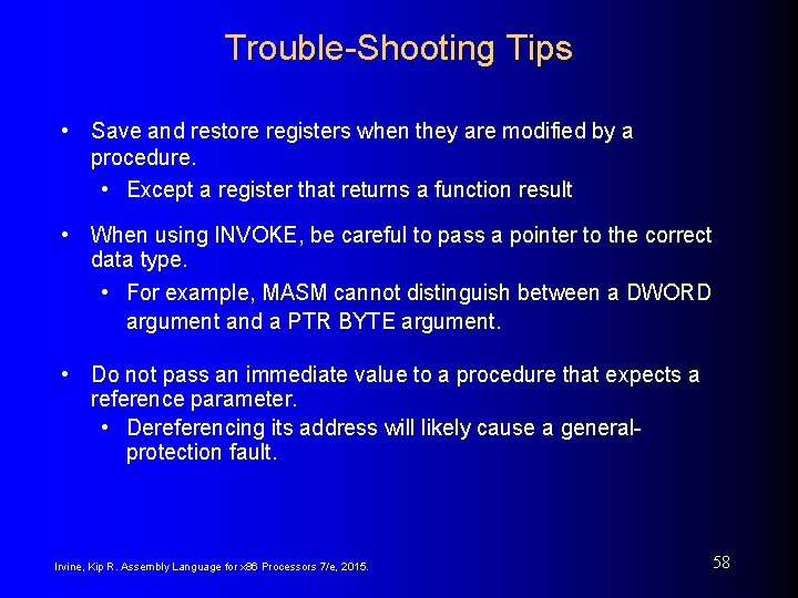 Trouble-Shooting Tips • Save and restore registers when they are modified by a procedure. Trouble-Shooting Tips • Save and restore registers when they are modified by a procedure.