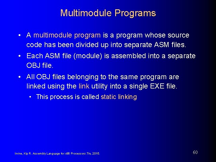 Multimodule Programs • A multimodule program is a program whose source code has been Multimodule Programs • A multimodule program is a program whose source code has been