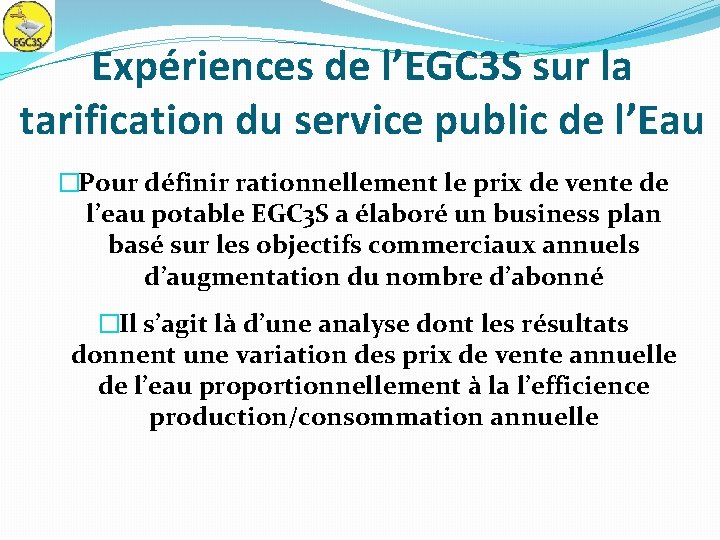 Expériences de l’EGC 3 S sur la tarification du service public de l’Eau �Pour