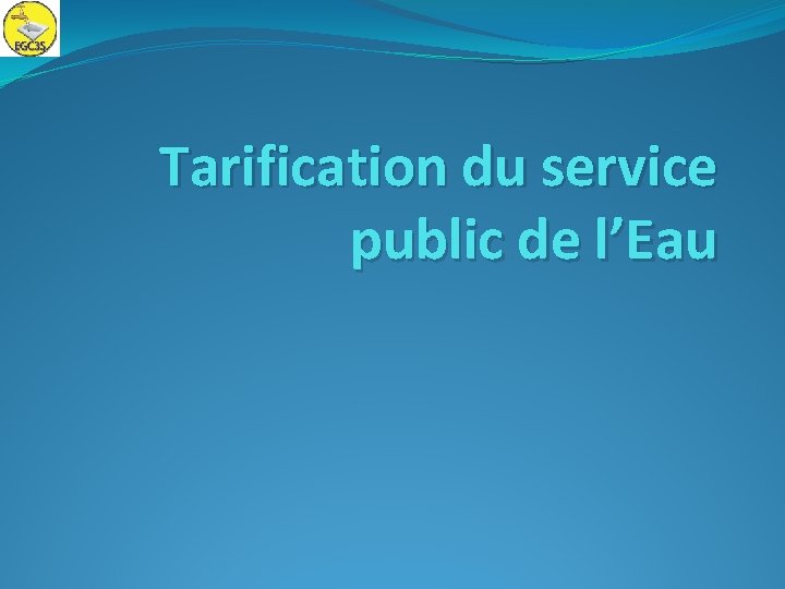 Tarification du service public de l’Eau 