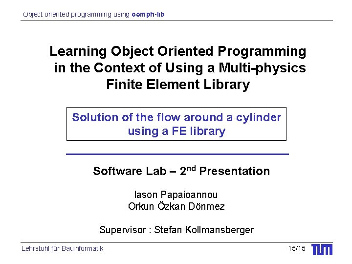 Object oriented programming using oomph-lib Learning Object Oriented Programming in the Context of Using