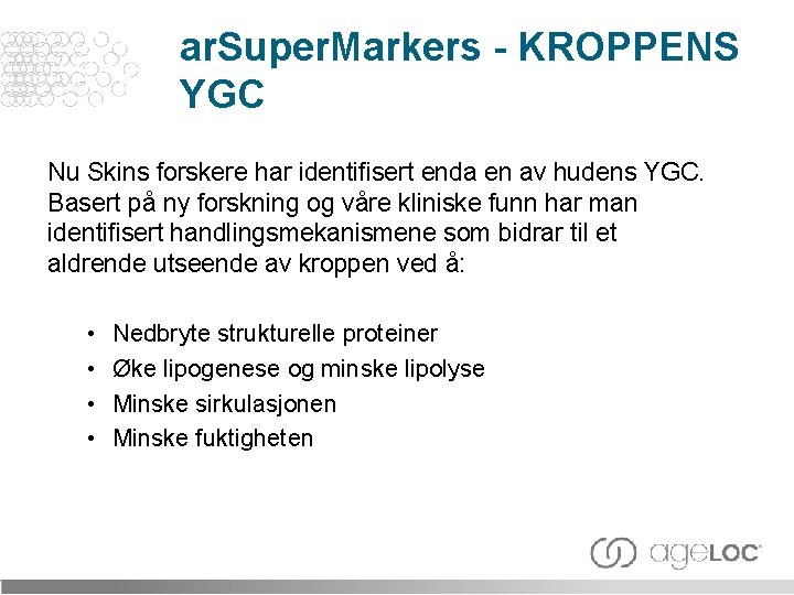 ar. Super. Markers - KROPPENS YGC Nu Skins forskere har identifisert enda en av