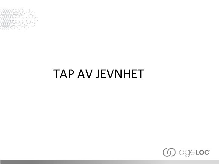 TAP AV JEVNHET 