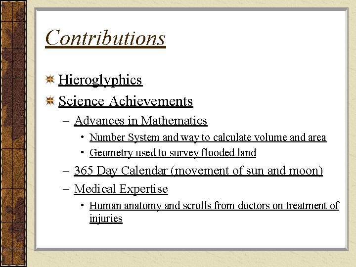 Contributions Hieroglyphics Science Achievements – Advances in Mathematics • Number System and way to
