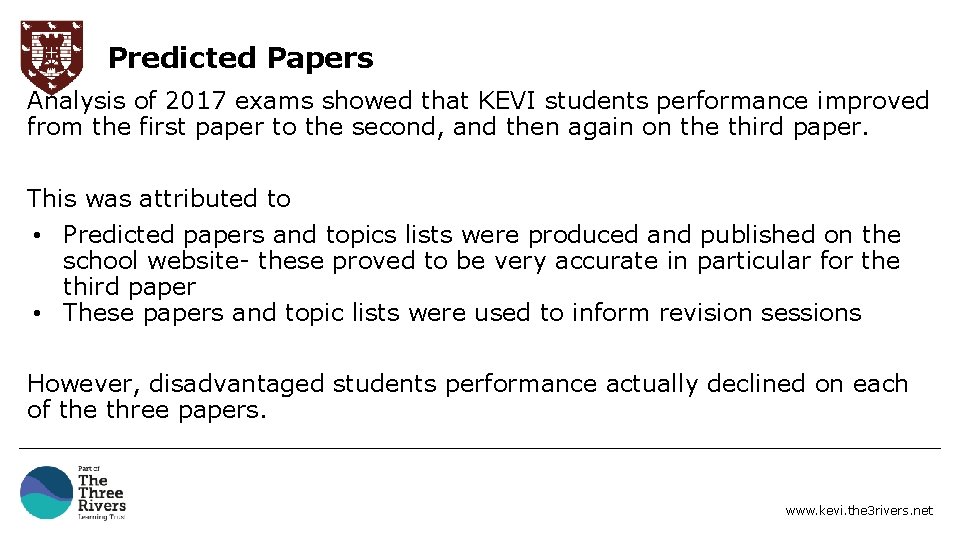 Predicted Papers Analysis of 2017 exams showed that KEVI students performance improved from the
