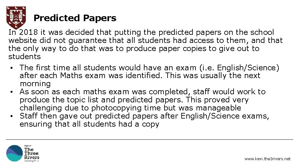 Predicted Papers In 2018 it was decided that putting the predicted papers on the