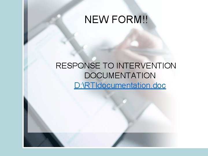 NEW FORM!! RESPONSE TO INTERVENTION DOCUMENTATION D: RTIdocumentation. doc 