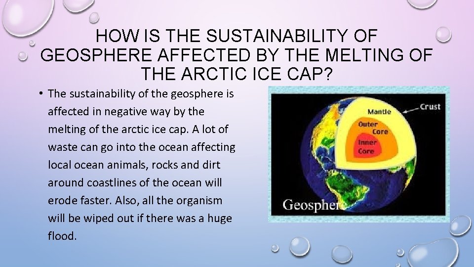 HOW IS THE SUSTAINABILITY OF GEOSPHERE AFFECTED BY THE MELTING OF THE ARCTIC ICE
