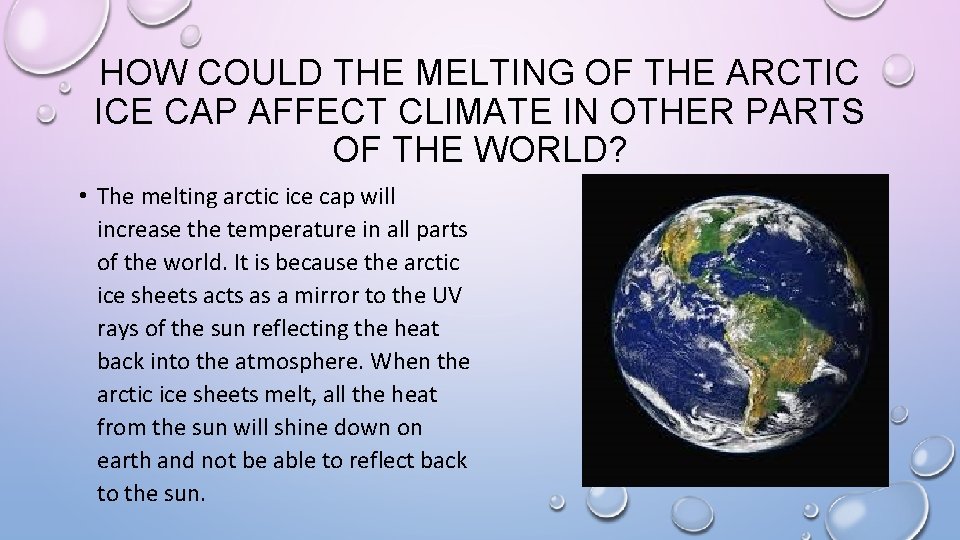 HOW COULD THE MELTING OF THE ARCTIC ICE CAP AFFECT CLIMATE IN OTHER PARTS