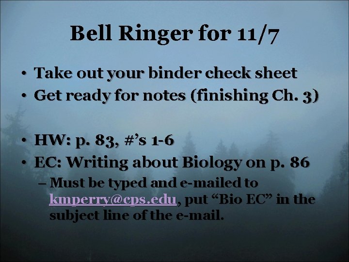 Bell Ringer for 11/7 • Take out your binder check sheet • Get ready