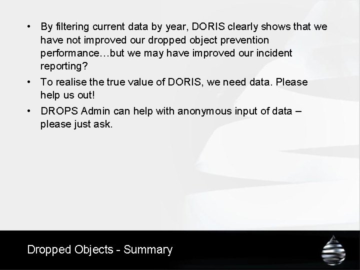  • By filtering current data by year, DORIS clearly shows that we have