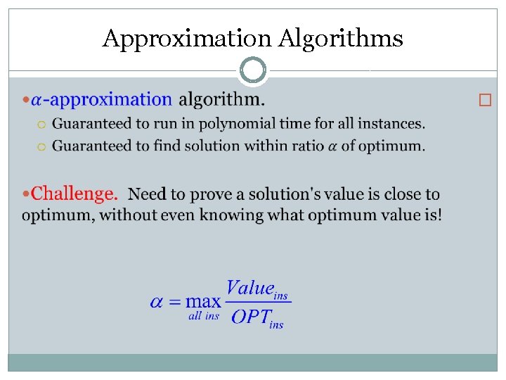 Approximation Algorithms � 