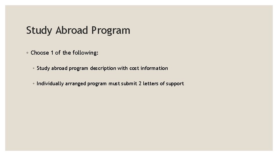 Study Abroad Program ◦ Choose 1 of the following: ◦ Study abroad program description