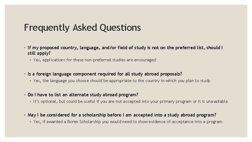 Frequently Asked Questions ◦ If my proposed country, language, and/or field of study is