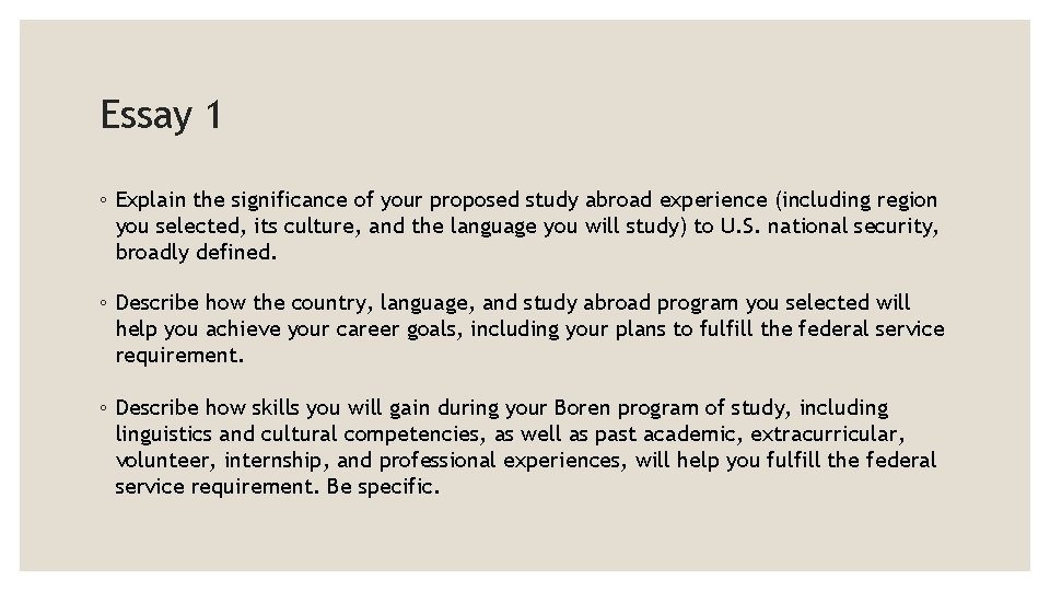 Essay 1 ◦ Explain the significance of your proposed study abroad experience (including region