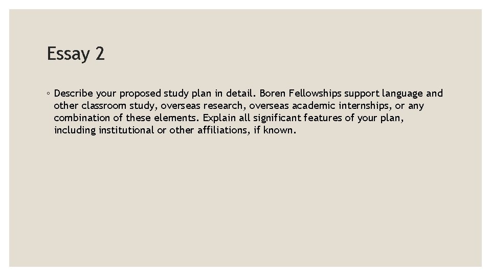 Essay 2 ◦ Describe your proposed study plan in detail. Boren Fellowships support language