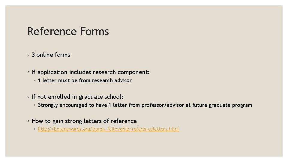 Reference Forms ◦ 3 online forms ◦ If application includes research component: ◦ 1
