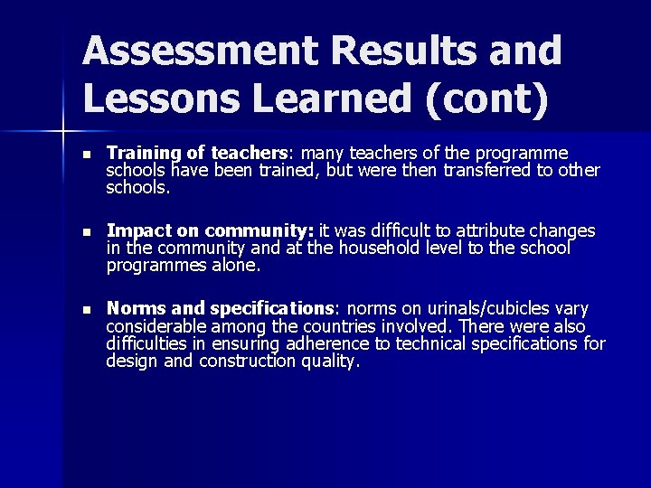 Assessment Results and Lessons Learned (cont) n Training of teachers: many teachers of the Assessment Results and Lessons Learned (cont) n Training of teachers: many teachers of the