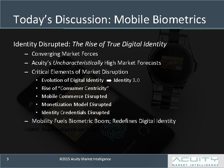 Today’s Discussion: Mobile Biometrics Identity Disrupted: The Rise of True Digital Identity – Converging