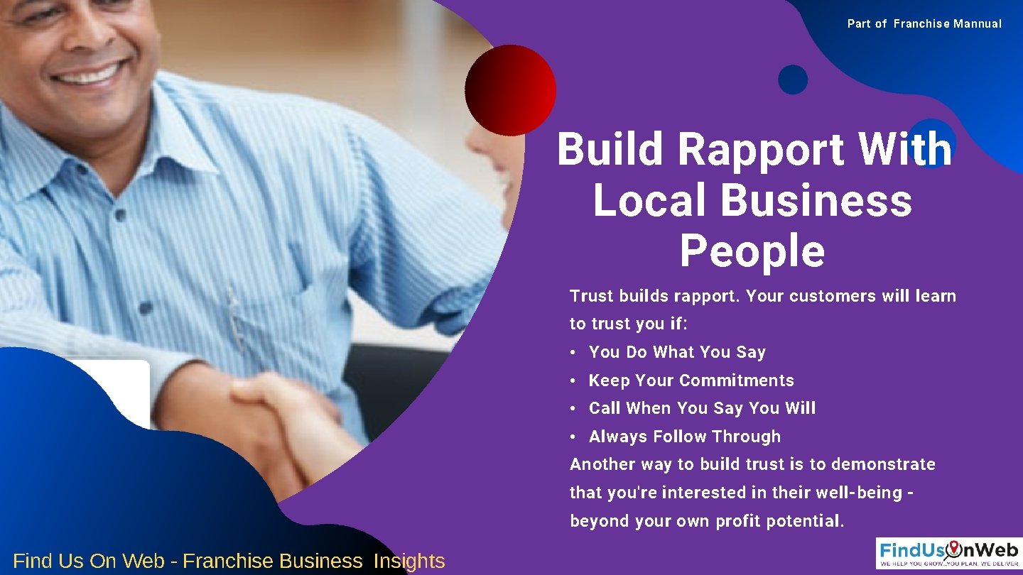 Part of Franchise Mannual Build Rapport With Local Business People Trust builds rapport. Your