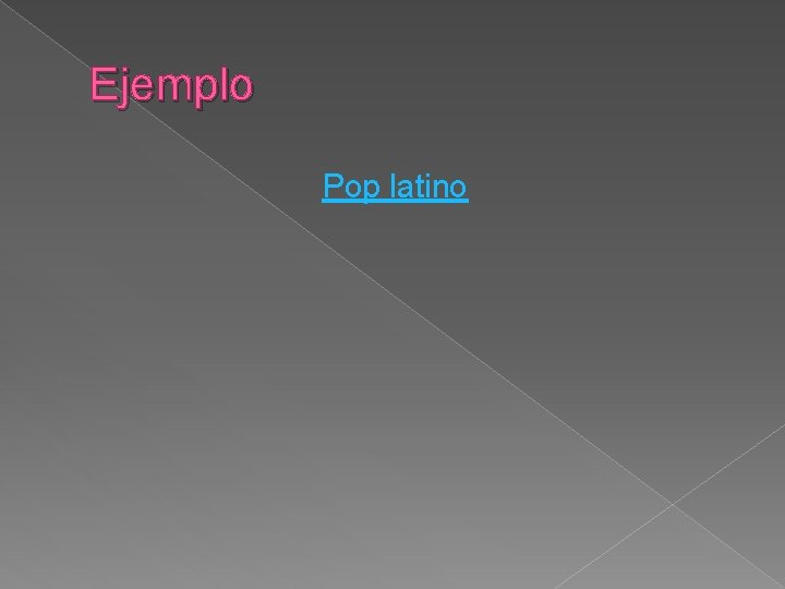 Ejemplo Pop latino 