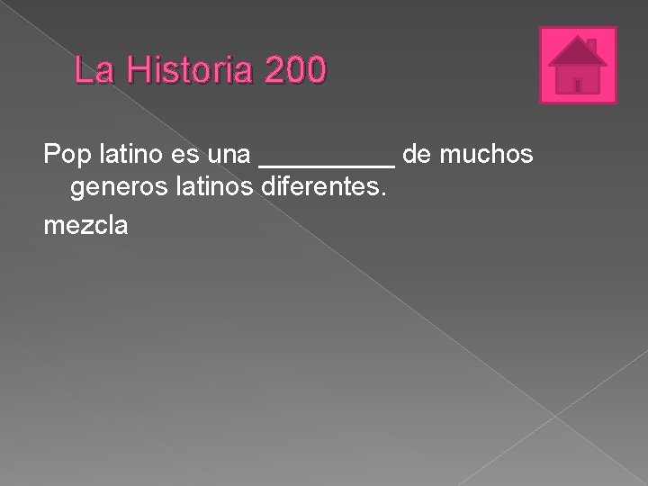 La Historia 200 Pop latino es una _____ de muchos generos latinos diferentes. mezcla