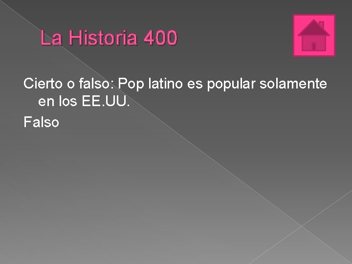 La Historia 400 Cierto o falso: Pop latino es popular solamente en los EE.