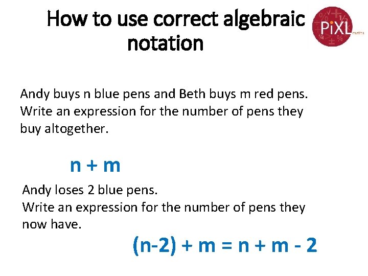 How to use correct algebraic notation Andy buys n blue pens and Beth buys
