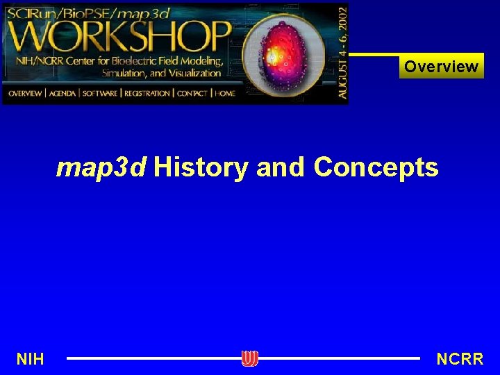 Overview map 3 d History and Concepts NIH NCRR 