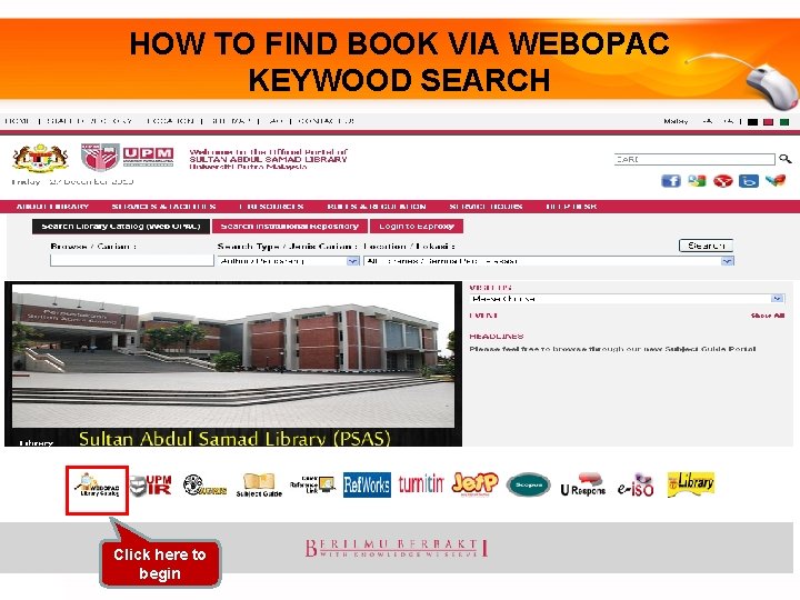 HOW TO FIND BOOK VIA WEBOPAC KEYWOOD SEARCH Click here to begin 