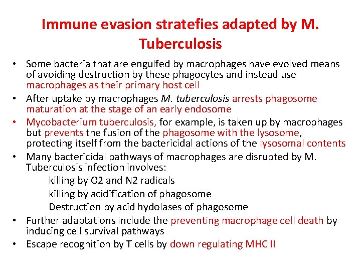 Immune evasion stratefies adapted by M. Tuberculosis • Some bacteria that are engulfed by