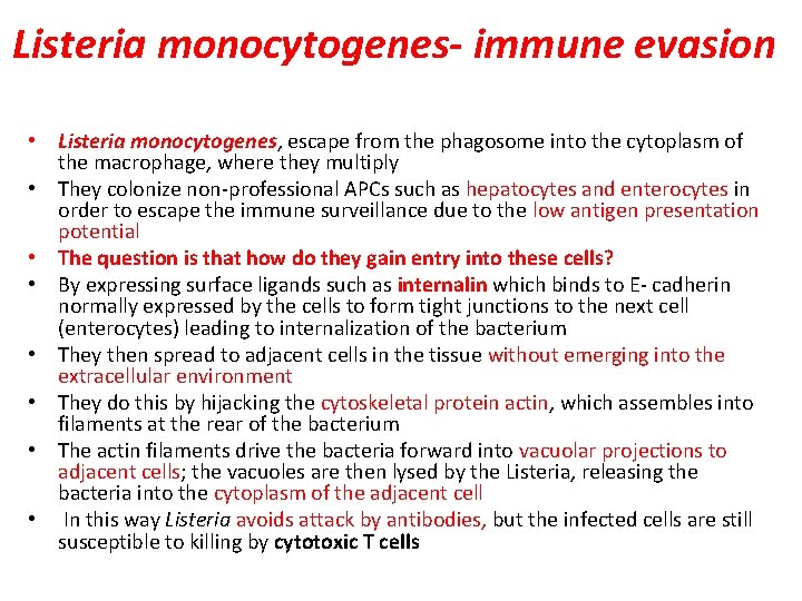 Listeria monocytogenes- immune evasion • Listeria monocytogenes, escape from the phagosome into the cytoplasm
