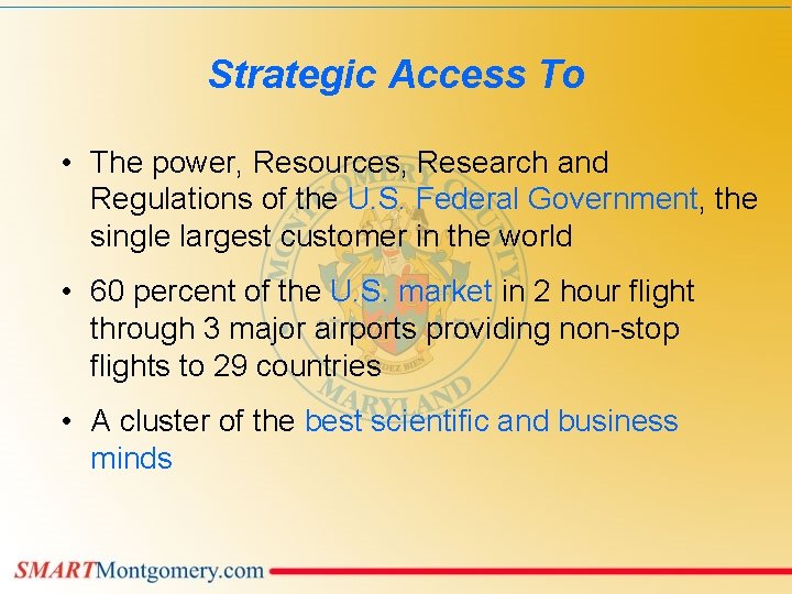 Strategic Access To • The power, Resources, Research and Regulations of the U. S.