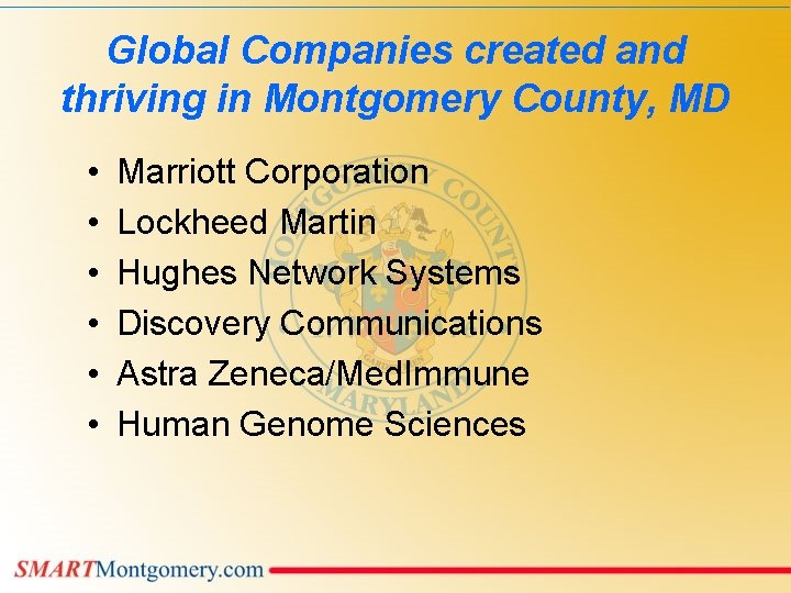 Global Companies created and thriving in Montgomery County, MD • • • Marriott Corporation