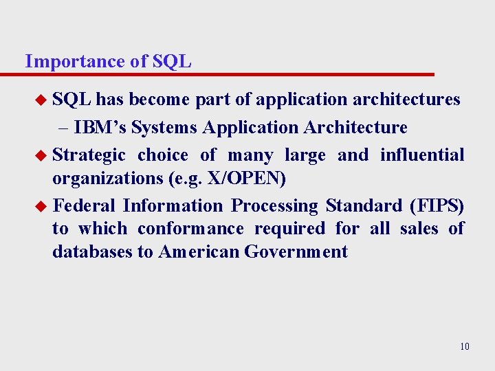 Importance of SQL u SQL has become part of application architectures – IBM’s Systems Importance of SQL u SQL has become part of application architectures – IBM’s Systems