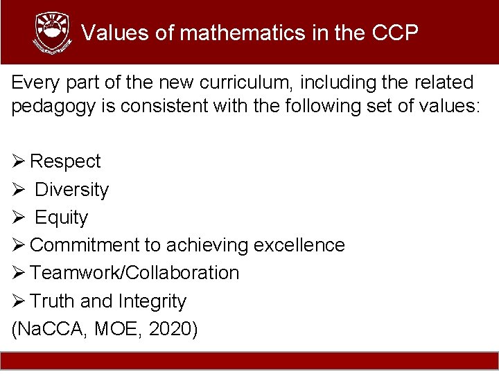 Values of mathematics in the CCP Every part of the new curriculum, including the