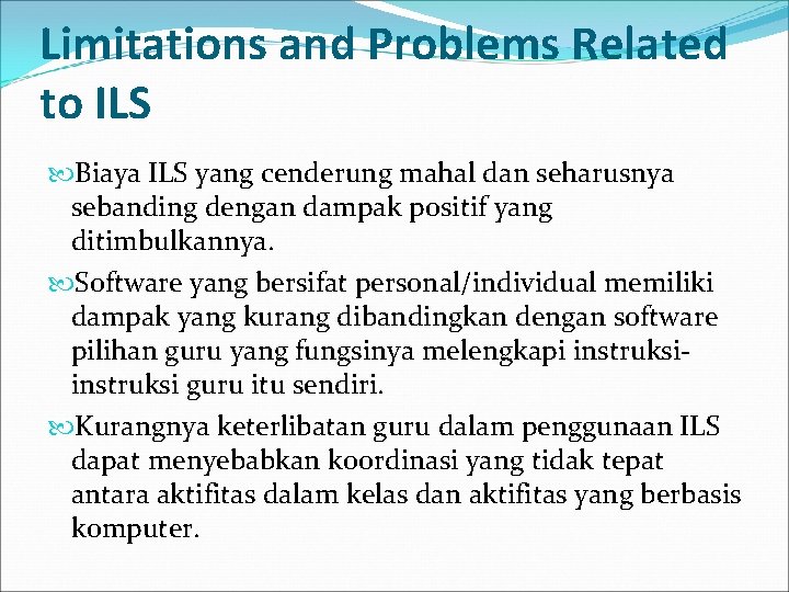 Limitations and Problems Related to ILS Biaya ILS yang cenderung mahal dan seharusnya sebanding