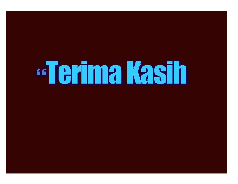  Terima Kasih 