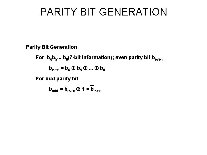 PARITY BIT GENERATION Parity Bit Generation For b 6 b 5. . . b
