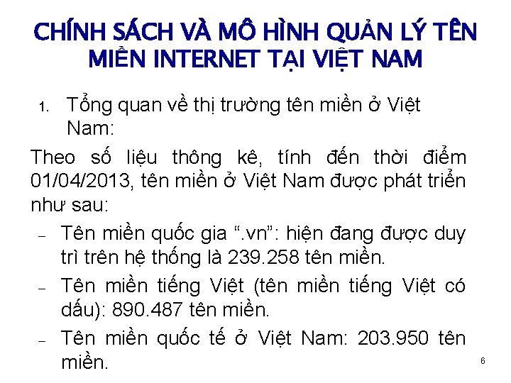 CHÍNH SÁCH VÀ MÔ HÌNH QUẢN LÝ TÊN MIỀN INTERNET TẠI VIỆT NAM Tổng