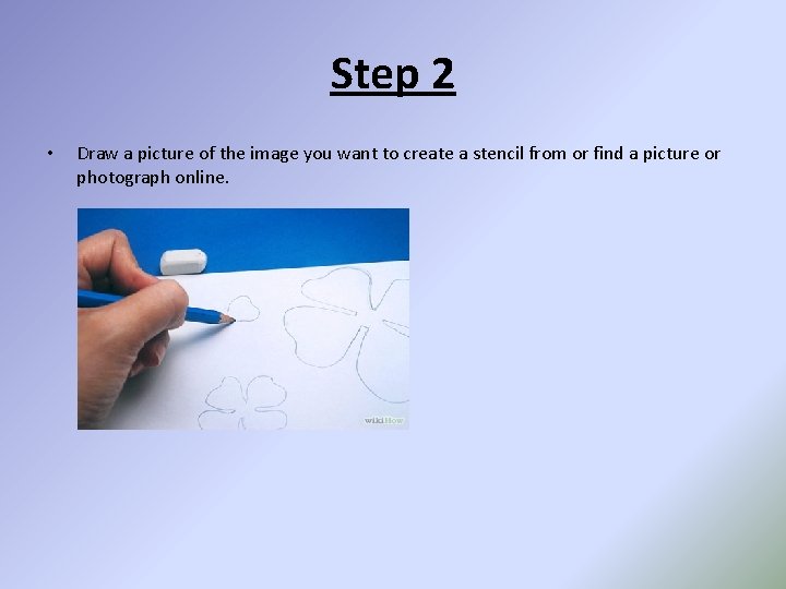Step 2 • Draw a picture of the image you want to create a
