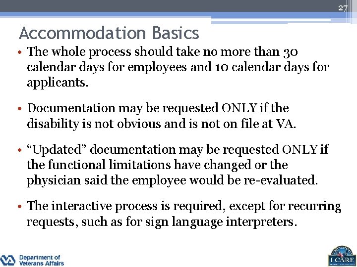 27 Accommodation Basics • The whole process should take no more than 30 calendar