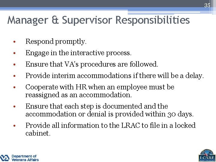 35 Manager & Supervisor Responsibilities • Respond promptly. • Engage in the interactive process.