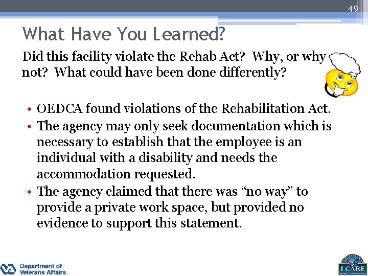 49 What Have You Learned? Did this facility violate the Rehab Act? Why, or